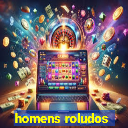 homens roludos